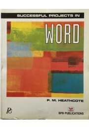 Successful Projects In Word - 2nd Edition By P.M. Heathcote