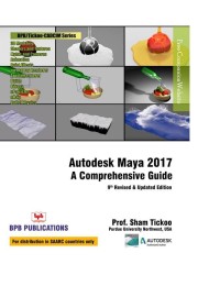 Autodesk Maya 2017 (A Comprehensive Guide) - 9th Revised & Updated Edition