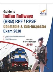 Guide to Indian Railways (RRB) RPF/ RPSF Constable & Sub-Inspector Exam 2018