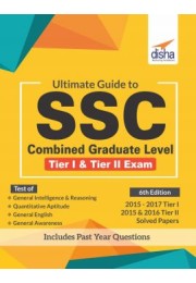 Ultimate Guide to SSC Combined Graduate Level - CGL (Tier I & Tier II) Exam 6th Edition