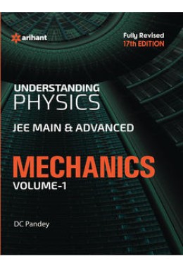 Understanding Physics for JEE Main & Advanced MECHANICS Part 1