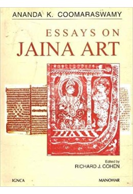 Essays on Jaina Art: Ananda K. Coomaraswamy