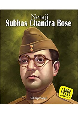 Subhas Chandra Bose: Netaji