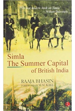Simla: The Summer Capital of British India