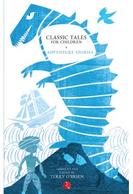 Classic Tales for Children: Adventure Stories