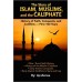 The Story of Islam, Muslims, and the Caliphate