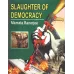 Slaughter Of Democracy