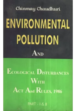 Enviornmental Pollution And Ecological Disturbances