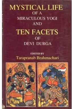 Mystical Life Of A Miraculous Yogi And Ten Facets Of Devi Durga