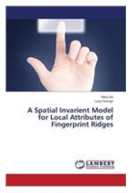 Spatial Invarient Model for Local Attributes of Fingerprint Ridges