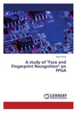 study of Face and Fingerprint Recognition on FPGA