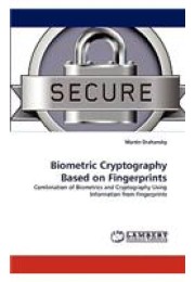 Biometric Cryptography Based on Fingerprints