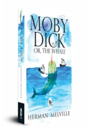 Moby Dick Or, The Whale