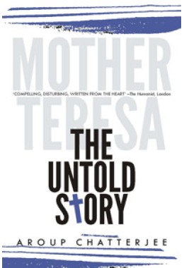 MOTHER TERESA: The Untold Story