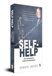 Self-Help : With Illustrations Of Conduct And Perseverance