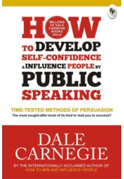 How to Develop Self-Confidence &amp; Influence People By Public Speaking