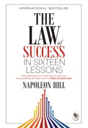 The Law Of Success In Sixteen Lessons