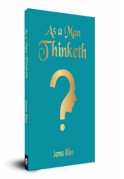 As A Man Thinketh (Pocket Classics)