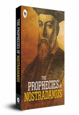 The Prophecies of Nostradamus