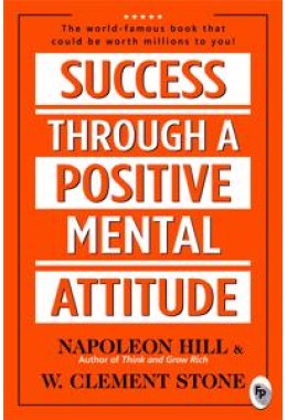 Success Through A Positive Mental Attitude