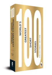 100 World’s Greatest Short Stories: Collectable Edition