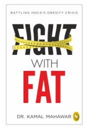 Fight With Fat: Battling India’s Obesity Crisis