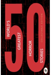 50 World’s Greatest Horror Stories: Collectable Edition