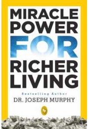 Miracle Power For Richer Living