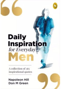 Daily Inspiration For Everyday Men: A collection of 365 inspirational quotes