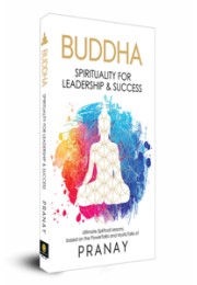 BUDDHA: Spirituality For Leadership & Success