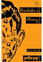 Bachelors Diary By Rajib Bera