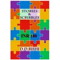 Stories And Scribbles By Dr D D Rishi