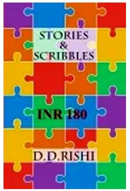 Stories And Scribbles By Dr D D Rishi