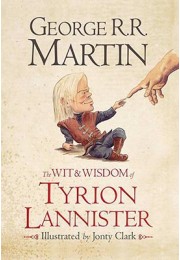 The Wit & Wisdom Of Tyrion Lannister