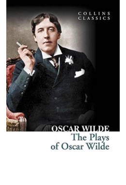 The Plays Of Oscar Wilde