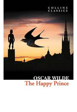 The Happy Prince And Other Stories