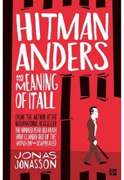 Hitman Anders And The Meaning Of It All