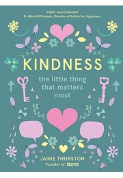 Kindness-The Little Thing That Matters Most