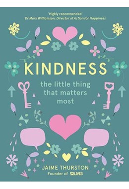 Kindness-The Little Thing That Matters Most