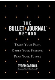 The Bullet Journal Method