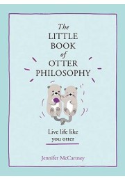 The Little Book Of Otter Philosophy