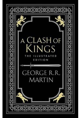 A Clash Of Kings - A Song Of Ice And Fire (2) [Illustrated Edition]