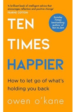 Ten Times Happier