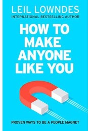 How To Make Anyone Like You