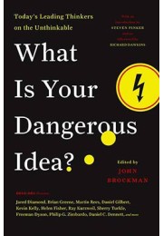 What Is Your Dangerous Idea?