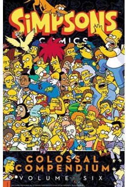 Simpsons Comics Colossal Compendium 6