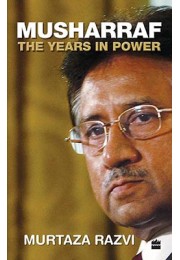 Musharraf - The Years In Power