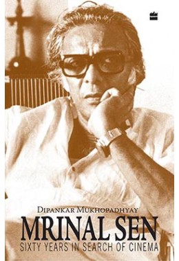 Mrinal Sen-60 Years In Search Of Cinema