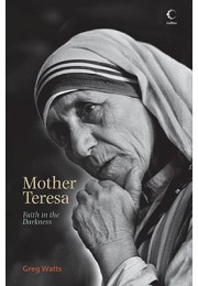 Mother Teresa - Faith In The Darkness