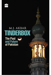 Tinderbox -The Past and Future Of Pakistan